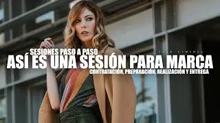 ASÍ ES UNA SESIÓN PARA MARCA | SESIONES PASO A PASO | JUAN GIMÉNEZ