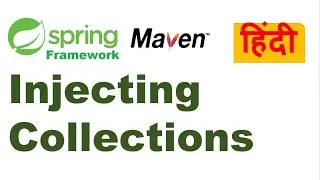 Injecting Collections in Spring |Spring Injection Example with List,Set,Map,Properties and array
