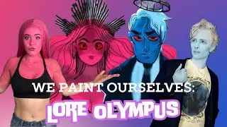 We Paint Ourselves: Lore Olympus