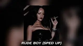 Rihanna- Rude boy (sped up)