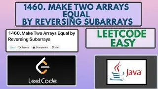 Leetcode | 1460. Make Two Arrays Equal by Reversing Subarrays | Easy | Java Solution