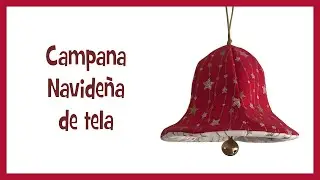 Cómo hacer una Campana Navideña de tela