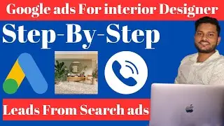Google ads For interior designer | Google ads for architecturer (Easy Google ads setup)
