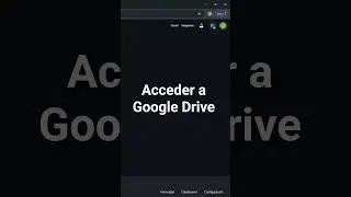 Como entrar a google Drive