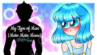 My Type of Man 💙 {Moto Moto Meme}