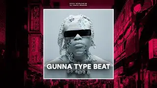 [FREE] Gunna Type Beat - 