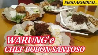 SEGO AKHERAD || MAKAN ENAK DI WARUNG CHEF BOBON SANTOSO