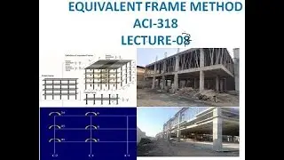 7 Lec Equivalant frame method face shear and moment, uni-axial and bi-axial column design