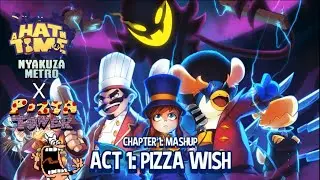 Pizza Wish  ( A Hat in Time x Pizza Tower Mashup)