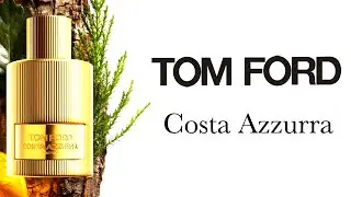 Обзор Аромата - Costa Azzurra Parfum Tom Ford