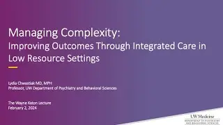 Managing Complexity: Improving Outcomes Through Integrated Care in Low Resource Settings