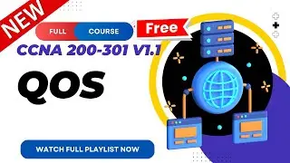 67. Quality of Server QoS | CCNA 200-301 v1.1 | CCNA v1.1 | New CCNA Full Course | Ajay Kumawat