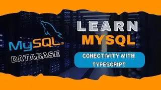 MySQL Database Programming Environment| Lecture# 01| Connectivity