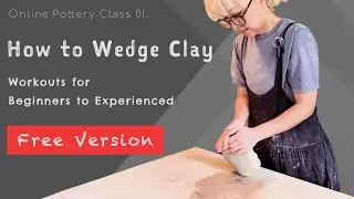 How to Wedge Clay for Beginners | Lecture on Spiral Wedging (Free Ver.)
