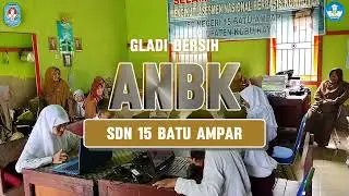 Gladi Bersih ANBK SDN 15 Batu Ampar