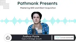 Mastering SEO and Client Acquisition | Joshua Poole from Studio Hawk
