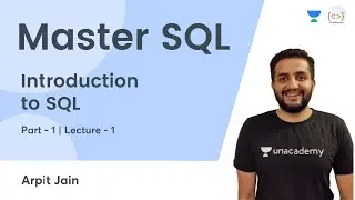 Introduction to SQL - 1 | L 1 | Master SQL | Arpit Jain