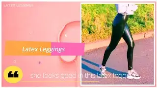 Latex Outfits Lookbook: Latex Leggings