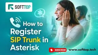 Registering SIP Trunk in Asterisk: Easy Setup Guide with Softtop Solutions