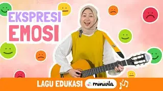 EKSPRESI EMOSI | Lagu Edukasi Anak - Mengenal Emosi Senang, Sedih, Marah dan Takut