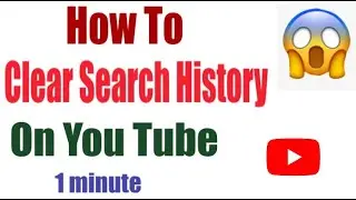 HOW TO CLEAR ALL SEARCH HISTORY OF YOU TUBE IN FEW SECONDS | TECH BOX 4 U