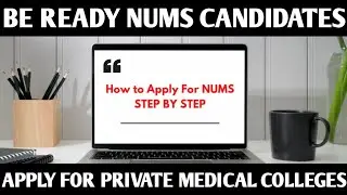 Step by Step :: NUMS Online Apply :: Private Admissions :: CMH