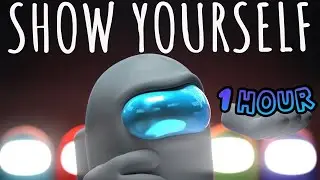 Show Yourself - Among Us Song (Cover by NateWantsToBattle) 1 HOUR