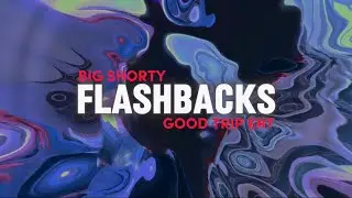 Flashbacks - Big Shorty (Video Oficial) Prod By Good Trip.