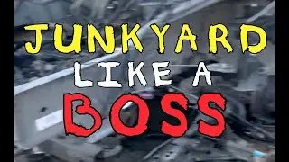 Junkyard Like a Boss! Some tips and tricks to help you hit the yard with some efficiency!