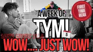 FINAL DAY of the WEEK OF TYM! | REN completely blows Tym away with his beats and NAUGHTINESS