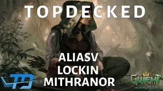 Topdecked: A Gwent Talkshow | With Lockin and Mithranor