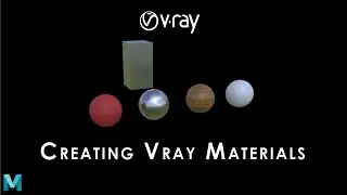 Creating Vray Materials [ FULL VIDEO ] | Beginner's Guide To Vray For Maya