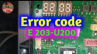 Error code- 203-U200 how to solve Samsung vrf DVM'S sistemas?