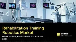 Rehabilitation Training Robotics Market Global Trends and Forecast| Industry Data Analytics | IDA