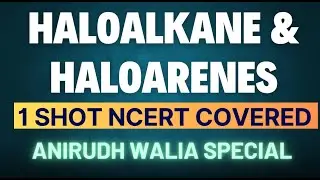 haloalkanes one shot jee || haloalkanes and haloarenes class 12 one shot jee || jee 2025