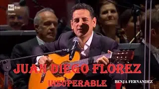 JUAN DIEGO FLOREZ- INSUPERABLE