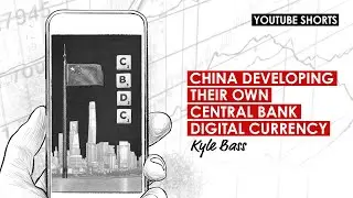 China Developing Their Own Central Bank Digital Currency 