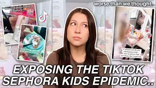 EXPOSING The TikTok Sephora Kid Epidemic..*worse than we thought*