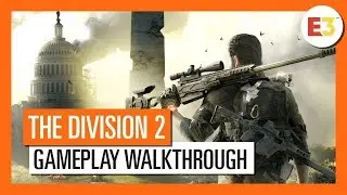 Tom Clancy’s The Division 2: Gameplay video[E3 2018]