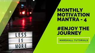 MONTHLY MOTIVATION MANTRA-4#ENJOYTHEJOURNEY