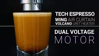 TECH ESPRESSO  - Wing air curtains and VOLCANO unit heaters dual voltage