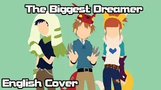 【Rage】The Biggest Dreamer (Digimon Tamers) Full English Cover 【Digimon Reventure】