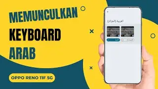 Cara Memunculkan Keyboard Arab di Hp Oppo Reno 11F 5G