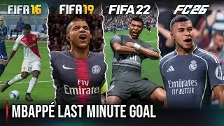 Mbappe Last Minute Goal In Every FIFA | 2016 - 2026 |