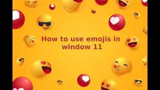 How to use emojis in window 11