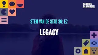 Stem van de Stad S6 E2: Legacy