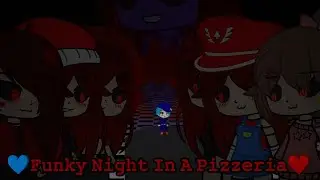 💙Funky Night In A Pizzeria❤.Animation (Gacha club) (18+)