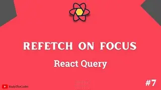 Refetch on window focus (refetchOnWindowFocus) in React Query - React Query tutorial 2022 part # 7