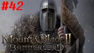 Южная Империя не выдержала войны. Mount & Blade 2: Bannerlord #42