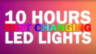 10 Hours of Mood Lights with FAST Changing Colors - Screensaver LED Light Color Changing